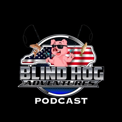 Blind Hog Adventures Podcast