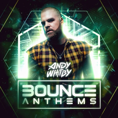 BOUNCE ANTHEMS by ANDY WHITBY:ANDY WHITBY