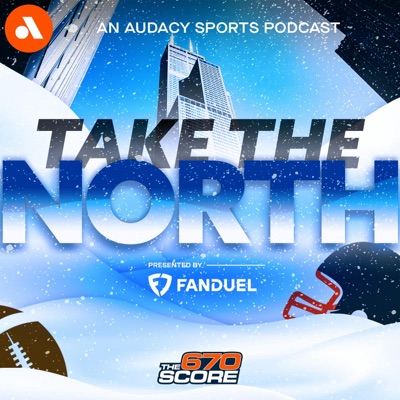 Take The North: A Chicago Bears Podcast Take The North: A Chicago Bears Podcast