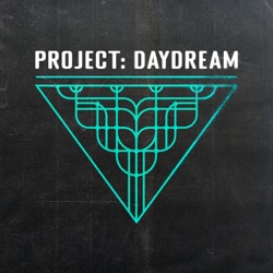 Project: Daydream