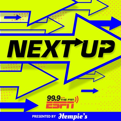 Next Up with 99.9 The Fan Next Up with 99.9 The Fan