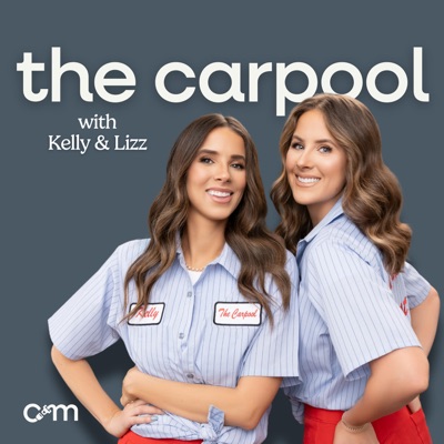 The Carpool with Kelly and Lizz The Carpool with Kelly and Lizz