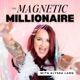 The Magnetic Millionaire | with Alyssa Lang (Magnetic Profits)