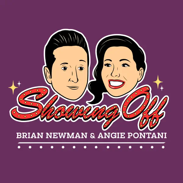 Showing Off with Brian Newman & Angie Pontani