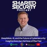 Deepfakes, AI, and the Future of Cybersecurity: Insights from Dan DeCloss of PlexTrac