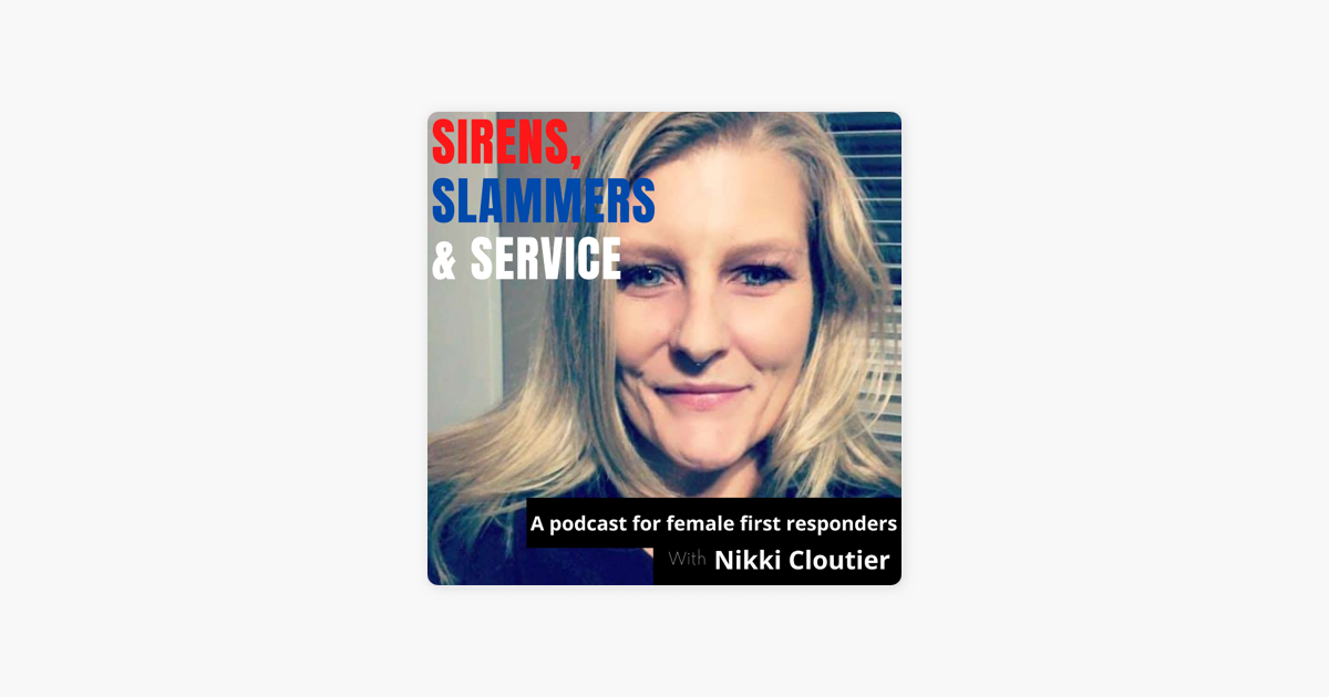 ‎sirens Slammers And Service A Podcast For Female First Responders On Apple Podcasts 4289