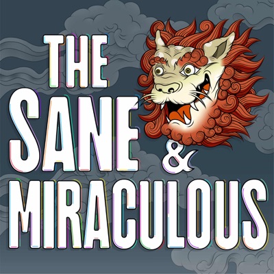 The Sane and Miraculous