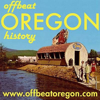 Offbeat Oregon History podcast Offbeat Oregon History podcast