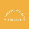 The Psychology Sisters - The Psychology Sisters