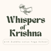 Whispers of Krishna - Zuddha Lotus Podcast