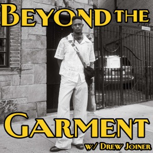 Beyond the Garment with Drew Joiner