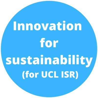 Innovation for sustainability (for UCL Institute for Sustainable Resources Masters)