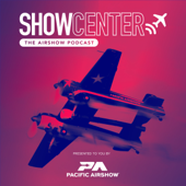 SHOW CENTER The Airshow Podcast