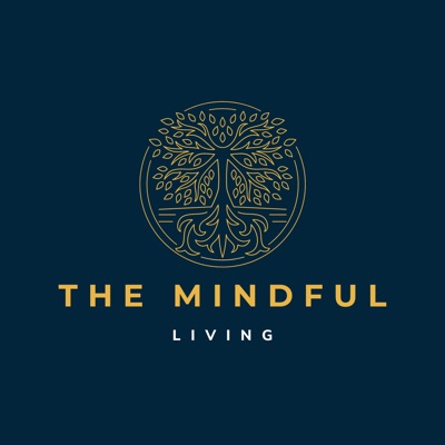 The Mindful Living The Mindful Living