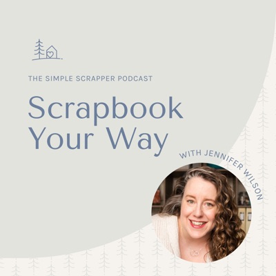 Scrapbook Your Way:Jennifer Wilson