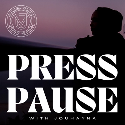 Press Pause with Jouhayna