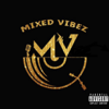 The Mixed Vibez Podcast - Mixed Vibez Media, LLC