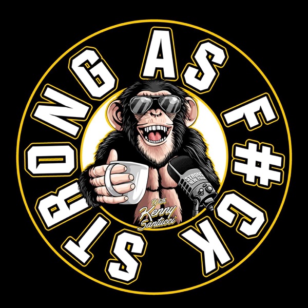 Strong as F#CK Podcast Image
