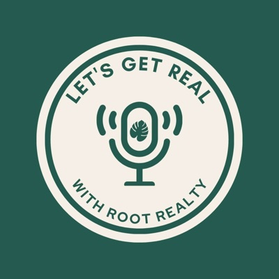 Let's Get Real with Root Realty