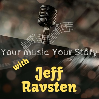 Your Music. Your Story. with Jeff