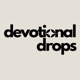 Devotional Drops