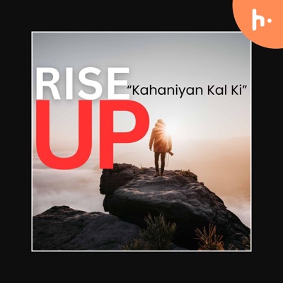 RISE UP: Kahaniyan Kal Ki RISE UP: Kahaniyan Kal Ki