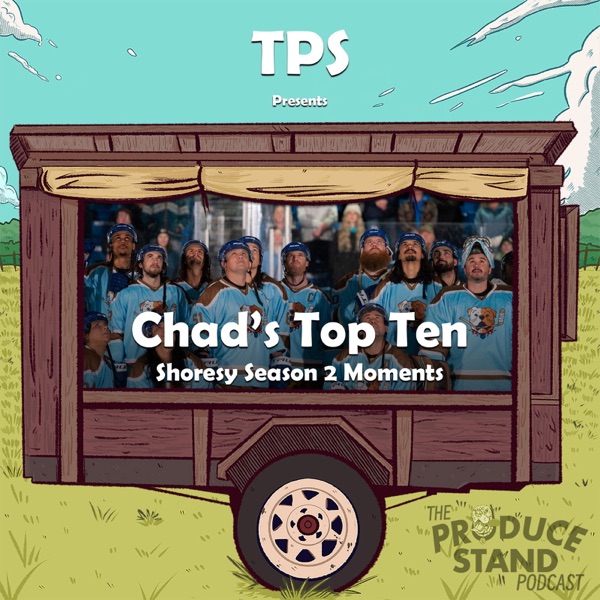 TPS 239: Chad's Best of Shoresy Season 2 photo