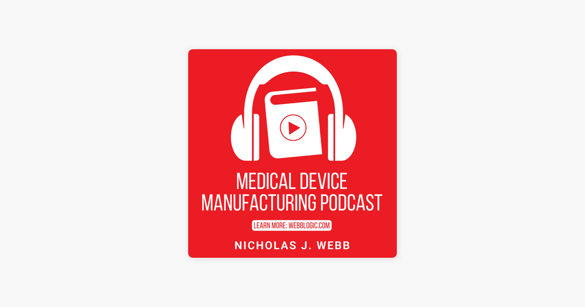 ‎Medical Device Manufacturing Podcast on Apple Podcasts