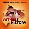 Witness History - BBC World Service