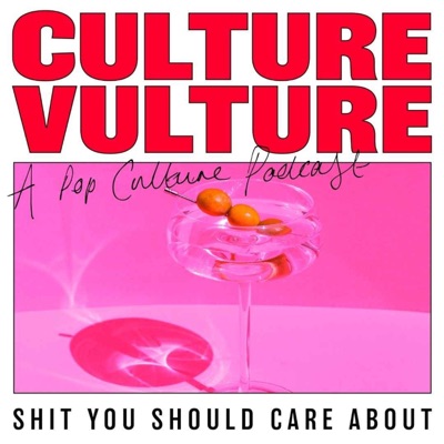 Culture Vulture:Shit You Should Care About