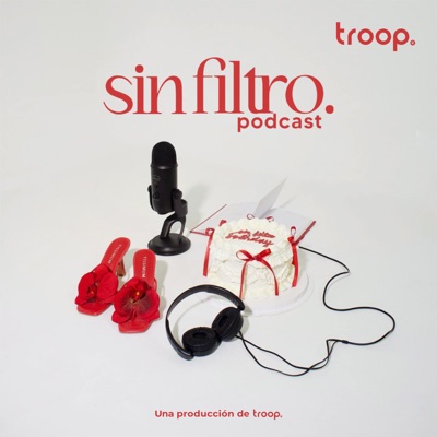 SIN FILTRO PODCAST SIN FILTRO PODCAST