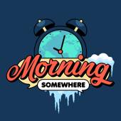 Morning Somewhere