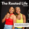 The Rooted Life - Dorian & Morgan