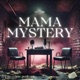 Mama Mystery with Kelly Evans