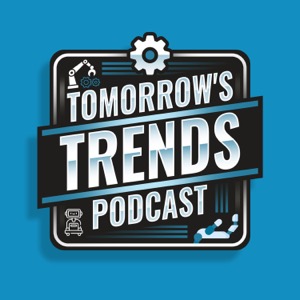 Tomorrow's Trends Podcast