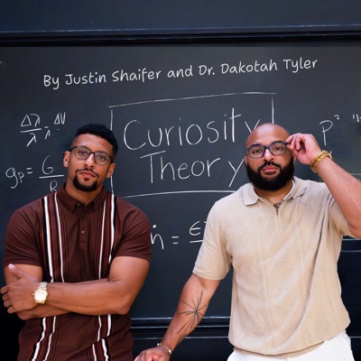 Curiosity Theory:Dr. Dakotah Tyler & Justin Shaifer