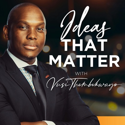 VT Podcast “Ideas That Matter”:Africa Podcast Network