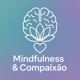 Dr. Felipe de Souza - Psicologia, Mindfulness e Compaixão