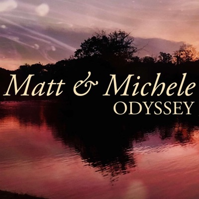 Matt & Michele Odyssey:Matt Mittan / Michele Scheve