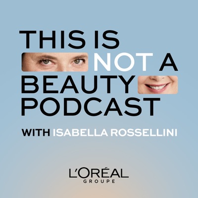 This Is Not a Beauty Podcast This Is Not a Beauty Podcast