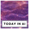 Today in AI - Dr. Tony Hoang