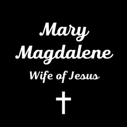 Mary Magdalene Wife of Jesus