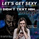 LET'S GET SEXY: Erotic Stories Deconstructed