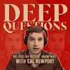 Deep Questions with Cal Newport - Cal Newport