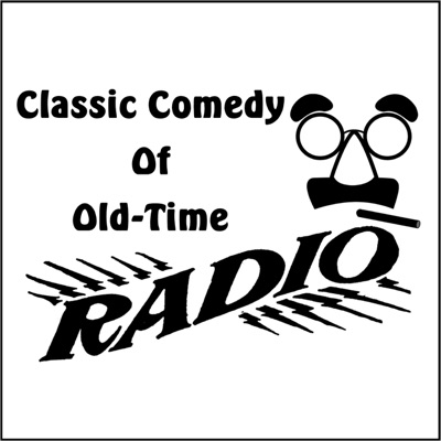 Classic Comedy of Old Time Radio Classic Comedy of Old Time Radio