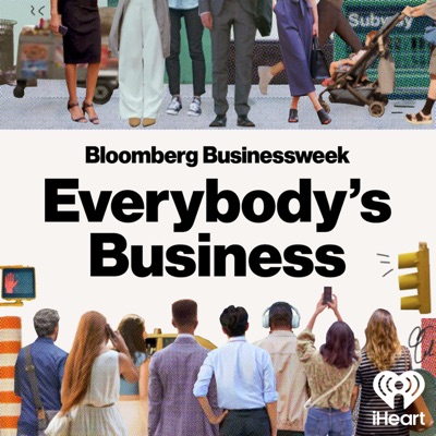Everybody's Business:Bloomberg and iHeartPodcasts