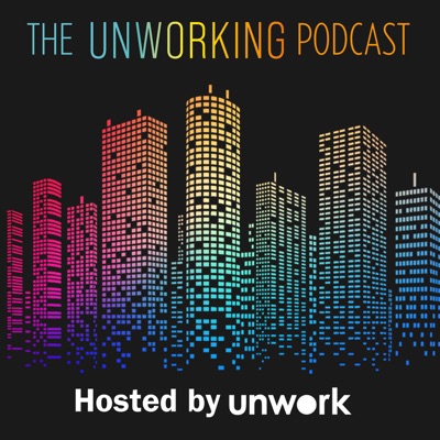 The Unworking Podcast
