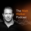 The Matt Walker Podcast - Dr. Matt Walker