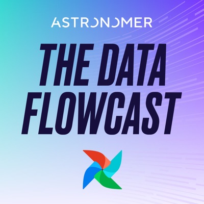 The Data Flowcast: Mastering Airflow for Data Engineering & AI:Astronomer