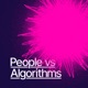 People vs Algorithms
